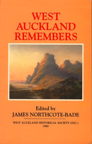 Stock image for West Auckland Remembers - A Collection of Historical Essays for the 1990 Commemoration for sale by Jason Books