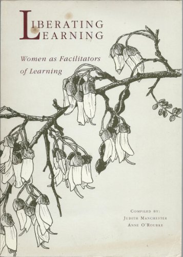 Stock image for Liberating leraning . Women as facilitors of learning for sale by Book Express (NZ)