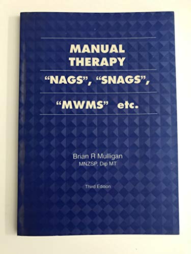 Stock image for Manual Therapy: "Nags", "Snags", "Mwms" Etc. for sale by HPB-Red