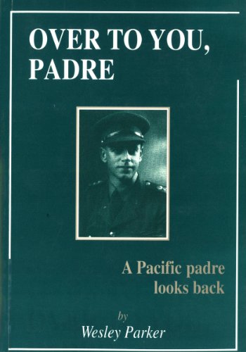 9780473031251: Over to You, Padre: A Pacific Padre Looks Back