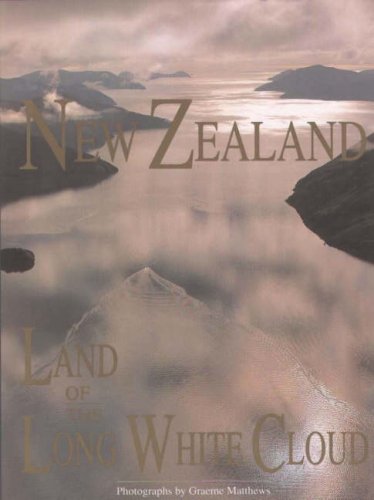 Imagen de archivo de New Zealand : Land of the Long Cloud a la venta por High Enterprises