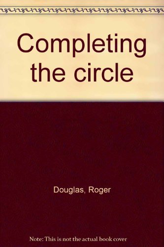 Stock image for Completing the Circle for sale by Harry Righton