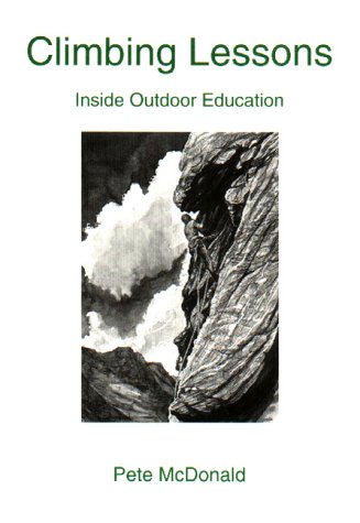 Stock image for Climbing Lessons: Inside Outdoor Education for sale by AwesomeBooks