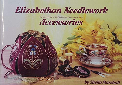 9780473049775: Elizabethan Needlework Accessories: The Second Title in the Elizabethan Needlework Series