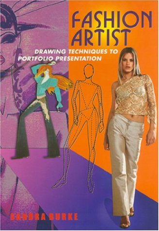 Beispielbild fr Fashion Artist: Drawing Techniques to Portfolio Presentation zum Verkauf von Reuseabook