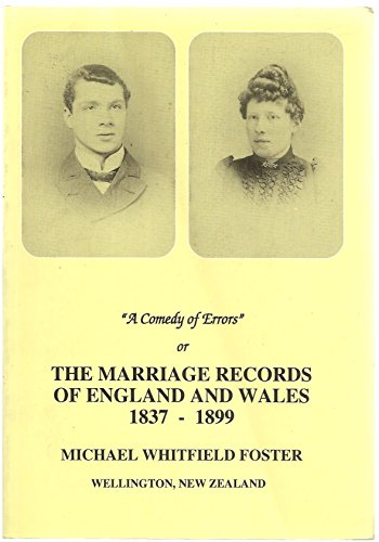 9780473055813: A Comedy of Errors, or, The Marriage Records of England and Wales, 1837-1899