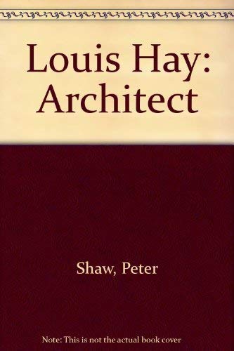 Imagen de archivo de Louis Hay: Architect a la venta por Harry Righton