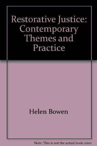 Restorative justice: Contemporary themes and practice (9780473056575) by Helen Bowen; Jim Consedine