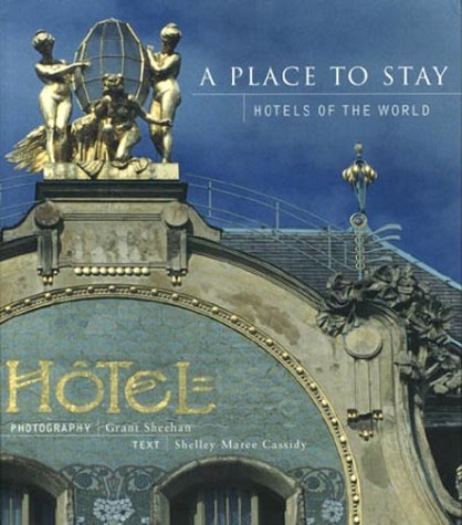 9780473061470: Title: A PLACE TO STAY HOTELS OF THE WORLD