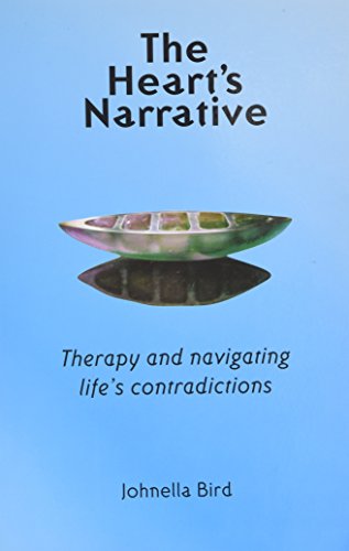 9780473065584: The Heart's Narrative: Therapy and Navigating Life's Contradictions