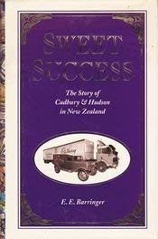 9780473066314: Sweet Success: The Story of Cadbury & Hudson in New Zealand