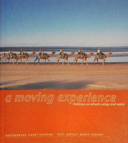 Beispielbild fr A Moving Experience : holidays on wheels wings and water zum Verkauf von Book Express (NZ)
