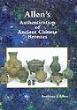 Beispielbild fr Allen's Authentication of Ancient Chinese Bronzes zum Verkauf von Powell's Bookstores Chicago, ABAA