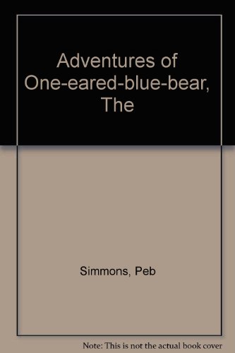 Stock image for Adventures of One-Eared Blue-bear for sale by Harry Righton