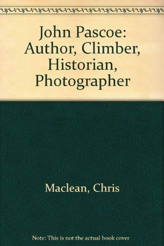 John Pascoe : Author, Climber, Historian, Photographer