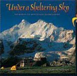 Beispielbild fr Under a sheltering sky journeys to mountain heartlands zum Verkauf von Book Express (NZ)