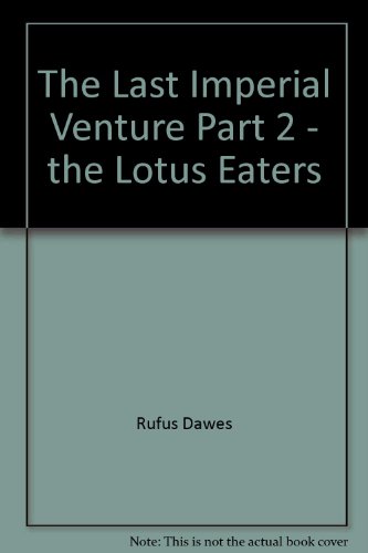 Imagen de archivo de The last imperial venture Part 2 - the lotus eaters a la venta por Book Express (NZ)