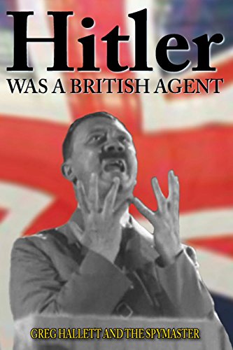 9780473104535: Hitler Was a British Agent