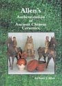 Beispielbild fr Allen's Authentication of Ancient Chinese Ceramics zum Verkauf von Powell's Bookstores Chicago, ABAA