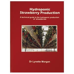 9780473109103: Hydroponic Strawberry Production: A Technical Guide to the Hydroponic Production of Strawberries