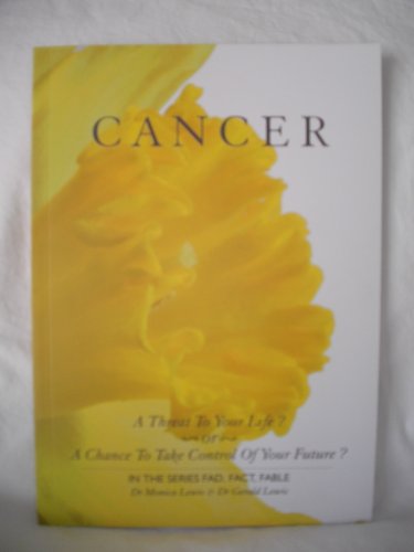 Imagen de archivo de Cancer A Threat to Your Life? or A Chance to Take Control of Your Future? (Fad, Fact, Fable) a la venta por HPB-Diamond