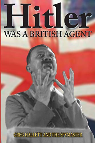 Beispielbild fr Hitler Was a British Agent (True Crime Solving History Series, Vol. 2) zum Verkauf von Save With Sam