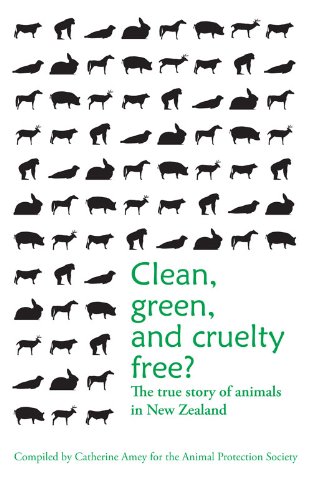 Imagen de archivo de Clean Green And Cruelty Free? - The True Story Of Animals In New Zealand a la venta por Jason Books