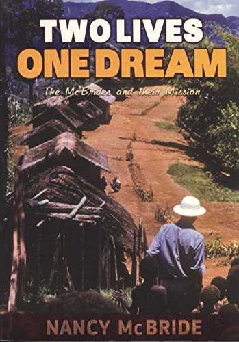 9780473143169: Two Lives One Dream (The McBrides and Their Mission)