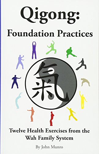 9780473143398: Qigong: Foundation Practices: Twelve Health Exercises From The Wah Family System