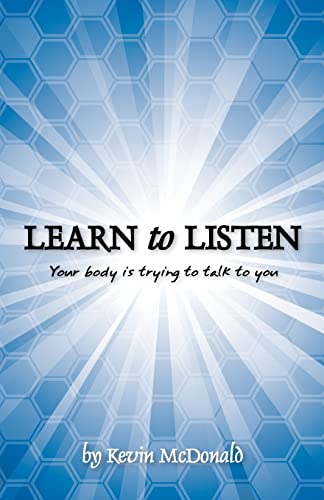 Imagen de archivo de Learn to Listen: Your body is trying to talk to you a la venta por GF Books, Inc.