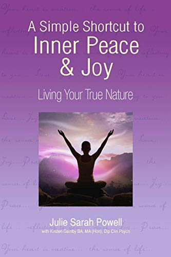Imagen de archivo de A Simple Shortcut to Inner Peace Joy Living Your True Nature a la venta por PBShop.store US