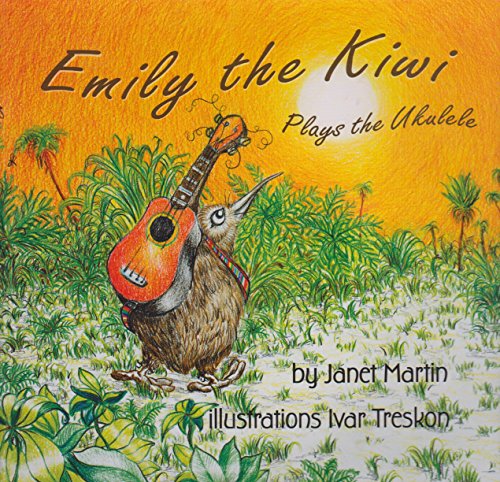 Stock image for Emily the Kiwi Plays the Ukulele for sale by Wonder Book