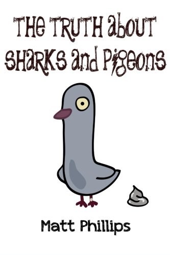 Beispielbild fr The Truth about Sharks and Pigeons zum Verkauf von WorldofBooks