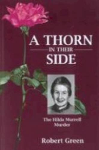 Imagen de archivo de A Thorn in Their Side: The Hilda Murrell Murder a la venta por WorldofBooks