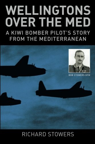 Imagen de archivo de Wellingtons over the Med: A Kiwi bomber pilot?s story from the Mediterranean a la venta por GF Books, Inc.