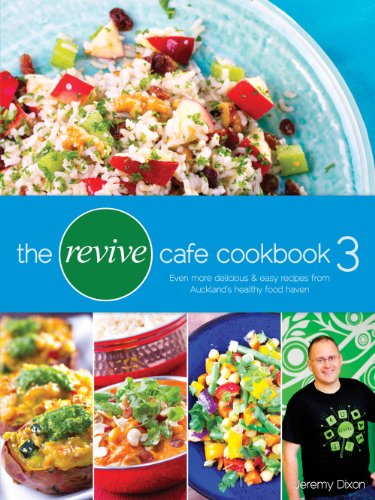 Beispielbild fr Revive Cafe Cookbook 3 : Even More Delicious and Easy Recipes from Auckland's Healthy Food Haven zum Verkauf von Better World Books