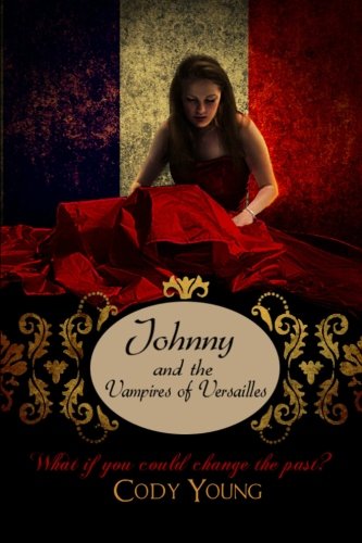 9780473240745: Johnny and the Vampires of Versailles: Volume 2 (Vampires of the Tower) [Idioma Ingls]