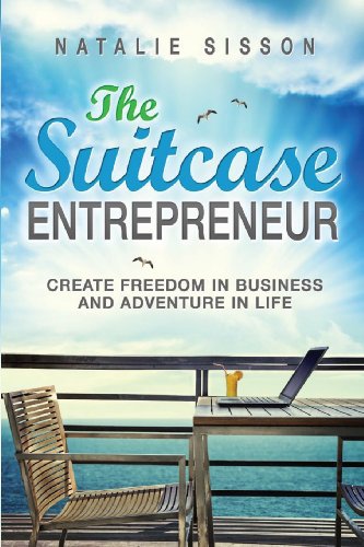 Imagen de archivo de The Suitcase Entrepreneur: Create freedom in business and adventure in life a la venta por SecondSale