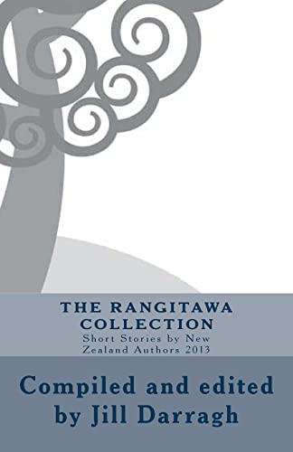 9780473261030: The Rangitawa Collection: Short Stories by New Zealand Authors 2013