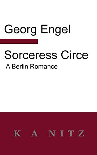 Stock image for Sorceress Circe: A Berlin Romance for sale by Lucky's Textbooks