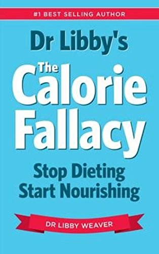 Beispielbild fr Dr Libby's the Calorie Fallacy zum Verkauf von WorldofBooks