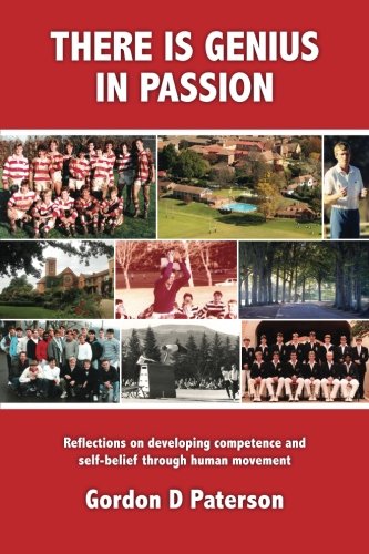 Beispielbild fr There Is Genius In Passion: Reflections on developing competence and self-belief through human movement zum Verkauf von WorldofBooks