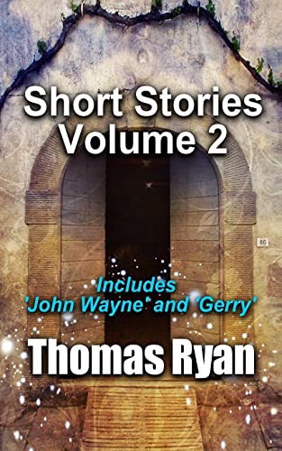 Stock image for Short Stories Volume 2: Incudes 'John Wayne' and 'Gerry' for sale by THE SAINT BOOKSTORE
