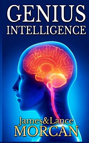 Stock image for GENIUS INTELLIGENCE: Secret Techniques and Technologies to Increase IQ (The Underground Knowledge Series) for sale by HPB Inc.