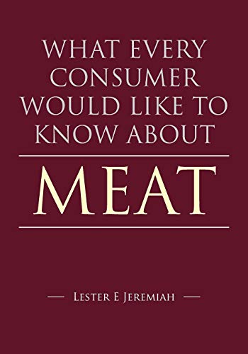 Imagen de archivo de What Every Consumer Would Like To Know About Meat a la venta por HPB-Red