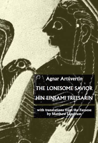 Stock image for The Lonesome Savior: Hin Einsami Frelsarin for sale by GreatBookPrices
