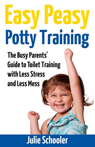 Beispielbild fr Easy Peasy Potty Training: The Busy Parents' Guide to Toilet Training with Less Stress and Less Mess zum Verkauf von Wonder Book