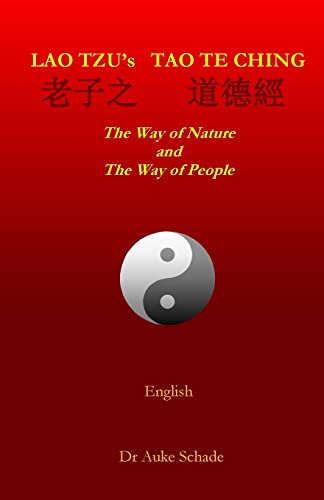 

Lao Tzu's Tao Te Ching: The Way of Nature and The Way of People (Lao Zi's Dao De Jing)