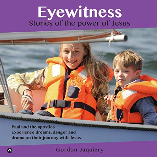 Imagen de archivo de Eyewitness: Stories of the power of Jesus a la venta por Lucky's Textbooks