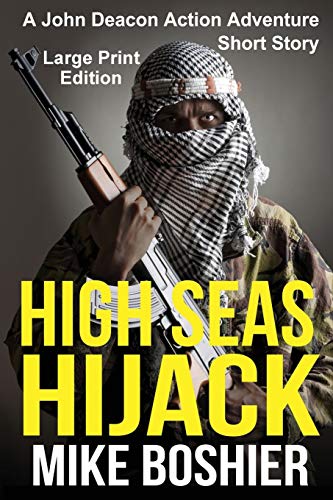 Beispielbild fr High Seas Hijack: A John Deacon Adventure LARGE PRINT (A John Deacon Thriller) zum Verkauf von WorldofBooks